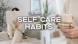 7 TINY Ways To Take Better CARE Of Yourself In 2024  Self Care Habits [upl. by Akemit]