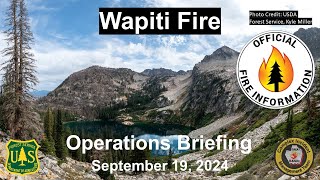 Operational Briefing for Wapiti Fire 09192024 [upl. by Finella31]