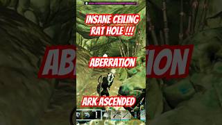 Aberration Ceiling Rathole arksurvivalascended gaming shorts [upl. by Htims]