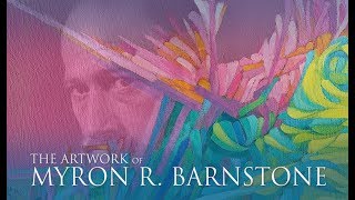 The Artwork of Myron R Barnstone Simply Amazing 2017 [upl. by Agemo]