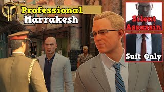 HITMAN Marrakesh Professional Mode Challenges Silent Assassin Suit Only [upl. by Devaney]