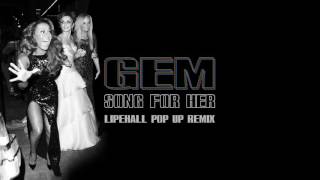 GEM  Song For Her LipeHall Pop Up Remix [upl. by Earal214]