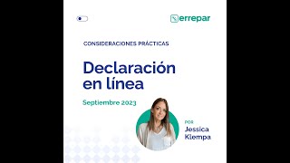 Declaración en linea  Septiembre 2023 consideraciones prácticas [upl. by Eladnek]