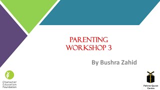 Parenting Course by Maam Bushra Zahid Lecture 4 Workshop 3 [upl. by Kappel995]