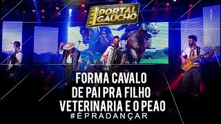 Forma cavalo  De pai pra filho  Veterinária e o peão  Portal Gaúcho DVD ao vivo [upl. by Zeuqirdor5]