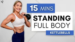 15 Min Kettlebell STANDING Full body Workout [upl. by Currier]