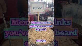 Season 1  Mexican drinks you’ve never heard of part 5 PINOLE pinole [upl. by Farnsworth]