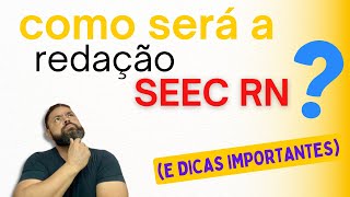 SEEC RN  como será a redação [upl. by Wengert]