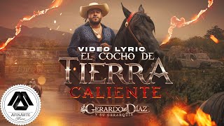 Gerardo Diaz Y Su Gerarquia  El Cocho de Tierra Caliente album completo Letra oficial [upl. by Glen]