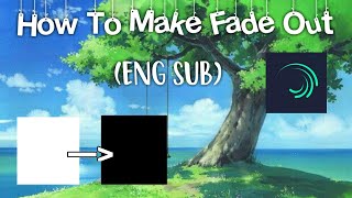 Tutorial Membuat Outro Fade Out Di AM  Tutorial Make Outro Fade Out In Alight Motion ENG SUB [upl. by Baudelaire59]