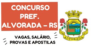 CONCURSO PREFEITURA DE ALVORADA  RS VAGAS PROVAS INSCRIÃ‡Ã•ES E APOSTILAS [upl. by Daveta481]