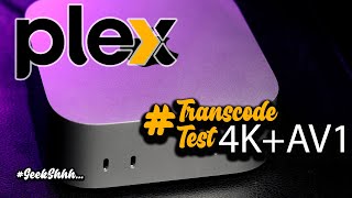 M4 Mac Mini 4K Plex Transcode Test Apple Silicon Remux AV1 GeekShhh [upl. by Trik691]