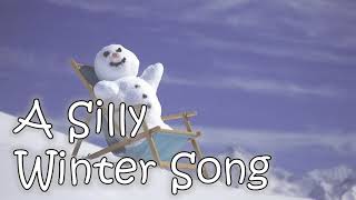 A Silly Winter Song Lyric Video [upl. by Mara270]