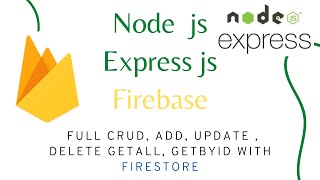 Node js Express js Firebase with Firestore  Full Crud Restful Services [upl. by Theta528]