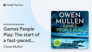 Games People Play The start of a fastpaced… by Owen Mullen · Audiobook preview [upl. by Alvan]