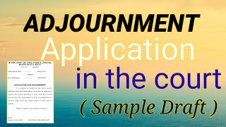 How to write Adjournment Application For the Court case  Draft Application  with case law [upl. by Nainatrad]