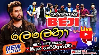 BEJI සමගින් ප්‍රතම වරට නිලාන් හෙට්ටිආරච්චි quotලෙලෙනාquot Lelena [upl. by Pressman]