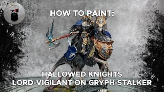 Contrast How to Paint Hallowed Knights  LordVigilant on GryphStalker [upl. by Aisel]