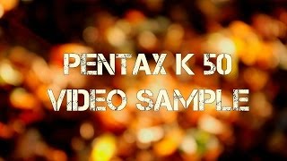 Pentax K50 video sample [upl. by Pickett]