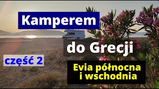 Kamperem do Grecji cz 2 Evia wschodnia [upl. by Garey148]