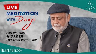 Live Meditation With Daaji  29th June 2023  0615 PM IST  Ratlam MP  Heartfulness [upl. by Acirehs64]