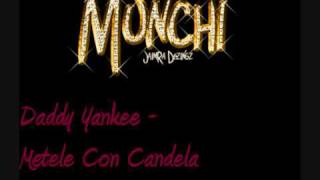 Daddy Yankee  Metele Con Candela [upl. by Kosaka]