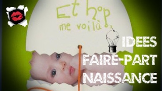 Idées de fairepart naissance originaux [upl. by Bourgeois617]