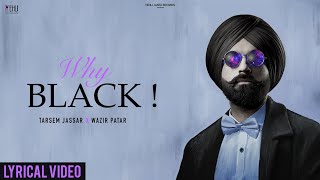 Why Black  Tarsem Jassar  Punjabi Songs 2022  Wazir Patar  Enigma EP  Punjabi Songs [upl. by Ralyat]