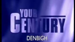 Denbigh Your Century [upl. by Eicyaj]