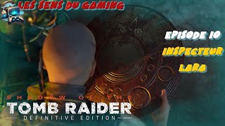 Episode 10  Shadow of the Tomb Raider Définitive Edition [upl. by Srevart949]