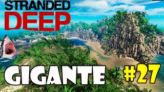 O Náufrago ILHA GIGANTE DO HERÓI 27 Stranded Deep [upl. by Moise]