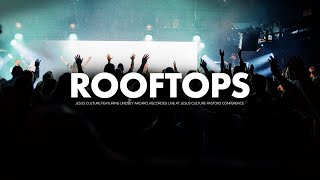 Jesus Culture  Rooftops feat Lindsey Arcaro Official Live Video [upl. by Nitza317]