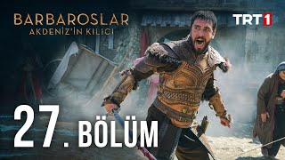 Barbaroslar Akdenizin Kılıcı 27 Bölüm [upl. by Ahsimak]