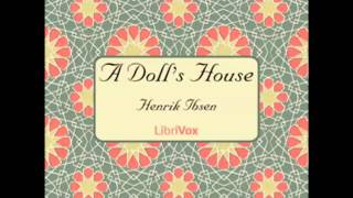 A Dolls House by Henrik Ibsen FULL Audiobook [upl. by Broeder185]