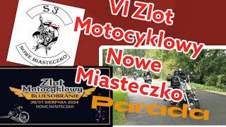 VI ZLOT MOTOCYKLOWY S3 NOWE MIASTECZKO 31082024R PARADA [upl. by Hurd]