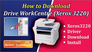 How to Download and Install Xerox WorkCentre 3220 Printer Driver Online Solution Without SoftwareCD [upl. by Onstad]