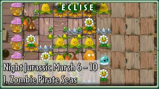 PvZ 2 ECLISE Alpha Night Jurassic Marsh Level 6  10  I Zombie Pirate Seas [upl. by Noremac374]