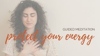 10 Minute Guided Meditation to Protect Your Energy [upl. by Gaskins]