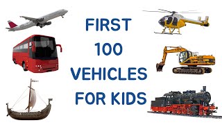 First 100 Vehicles Names In English With Pictures  Vehicles Names amp Sounds Learn Vehicles For Kids [upl. by Meeki]