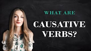 Causative Verbs  English Grammar Lessons [upl. by Eisak]