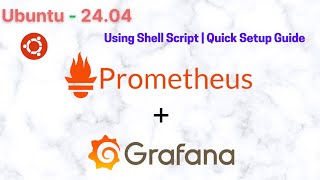 Install Prometheus amp Grafana on Ubuntu 2404 Using Shell Script  StepbyStep Guide [upl. by Becca]