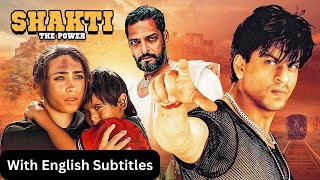 SRK Thriller  Shakti Full Movie With English Subtitles Shah Rukh Khan Karishma Kapoor amp Nana P [upl. by Getter]