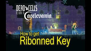 How to get Ribonned Key  Dead Cells Return to Castlevania [upl. by Kilian]