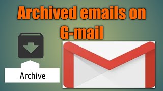 How to find Archived emails on Gmail [upl. by Richia]