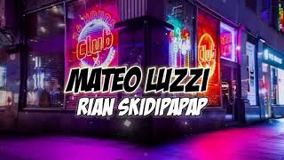 Dj tiktok viral MATEO LUZZY Rian skidipapap • break fvngky 2021 [upl. by Frederic477]