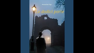 LE DODICI PORTE [upl. by Cimbura51]