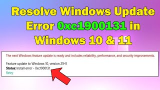 How to Resolve Windows Update Error 0xc1900131 in Windows 10 amp 11 [upl. by Cymbre]