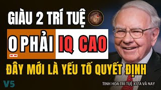 Warren Buffett Làm Giàu Không Cần phải IQ Cao Tinh Hoa Trí Tuệ Phương Đông [upl. by Hylton]