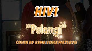 HIVI quotPelangiquot Cover By Matsayo  MTsN 1 Yogyakarta [upl. by Secunda61]