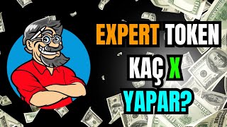 BU COİNDE POTANSİYEL VARYOUTUBEDA DA DEVRİM OLAN EXPERT TOKEN NEDİR [upl. by Morley]